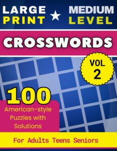 100 Large Print Medium Difficulty Crossword Puzzles Volume 2