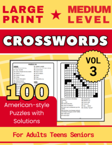 100 Large Print Medium Difficulty Crossword Puzzles Volume 3