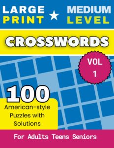 100 Large Print Medium Difficulty Crossword Puzzles Volume 1